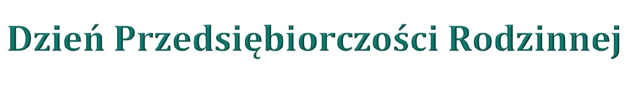 Dzień Przedsiębiorczości Rodzinnej