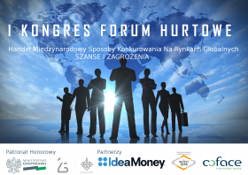 I Kongres Forum Hurtowe – biznes, kontakty, perspektywy