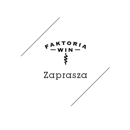 “Faktoria Win Zaprasza” warszawiaków na lampkę wina