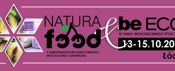 X Międzynarodowe Targi Żywności Ekologicznej i Naturalnej w Łodzi