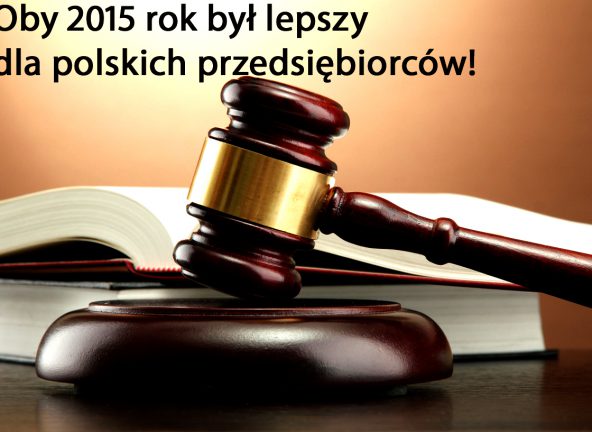 Oby nasze państwo w 2015 roku zadbało o polskich przedsiębiorców
