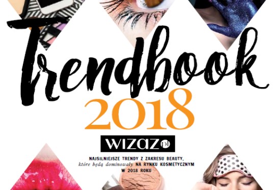 7 trendów w kosmetyce w 2018 roku według Wizaz.pl