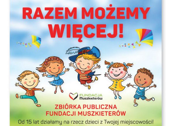 Fundacja Muszkieterów prowadzi zbiórkę pieniędzy dla potrzebujących