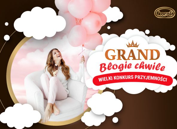 Wystartował wielki konkurs „Grand. Błogie chwile”