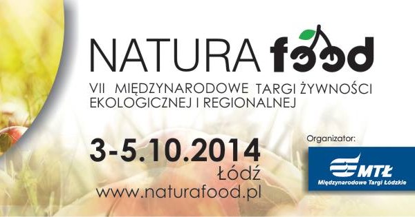 Dzisiaj rozpoczynają się targi NATURA FOOD 2014