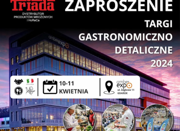Triada Augusto Pomorze: Targi gastronomiczno-detaliczne w Gdańsku już dzisiaj