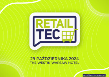 6. RetailTec Congress już w październiku