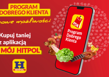Sieć Hitpol uruchamia aplikację Mój Hitpol – nowa odsłona Programu Dobrego Klienta