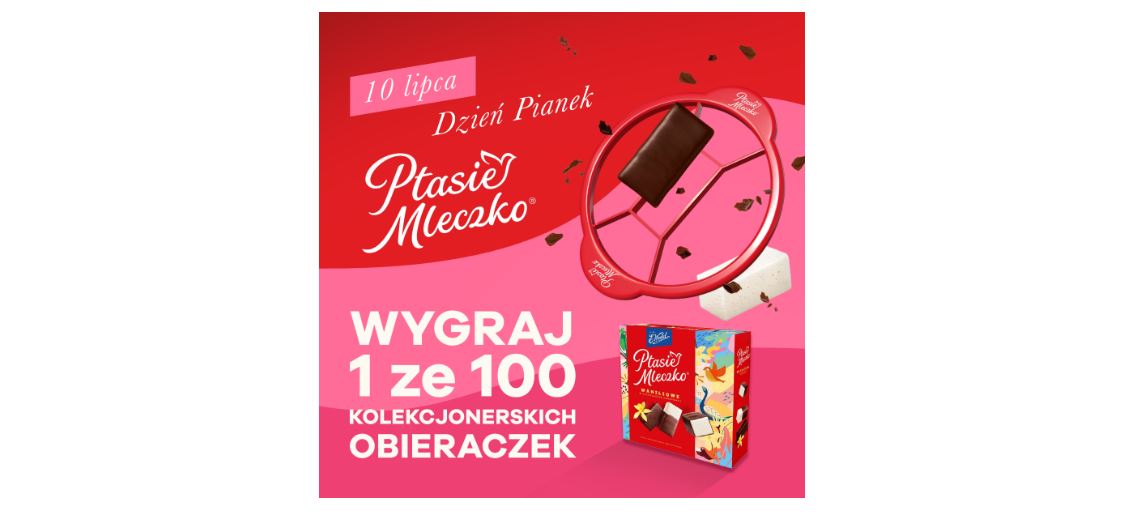 Dzień Pianek Ptasie Mleczko® – wyjątkowe święto. A z tej okazji… do zdobycia kolekcjonerski gadżet!